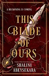 Fester Einband This Blade of Ours von Shalini Abeysekara