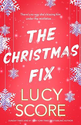 Kartonierter Einband The Christmas Fix von Lucy Score