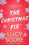 E-Book (epub) The Christmas Fix von Lucy Score