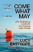 Fester Einband Come What May von Lucy Easthope