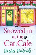 E-Book (epub) Snowed In at the Cat Cafe von Rachel Rowlands