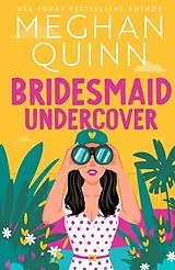 Kartonierter Einband (Kt) Bridesmaid Undercover von Meghan Quinn