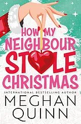 Kartonierter Einband How My Neighbour Stole Christmas von Meghan Quinn