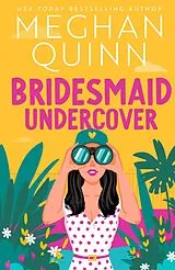 E-Book (epub) Bridesmaid Undercover von Meghan Quinn