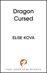 Kartonierter Einband Dragon Cursed von Elise Kova