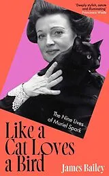 Fester Einband Like a Cat Loves a Bird von James Bailey