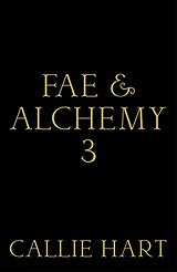 Fester Einband Fae & Alchemy 3 von Hart Callie