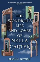 Kartonierter Einband (Kt) The Wondrous Life and Loves of Nella Carter von Brionni Nwosu