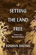 Fester Einband Setting the Land Free von Eoghan Daltun