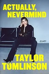 Kartonierter Einband Actually, Nevermind von Taylor Tomlinson
