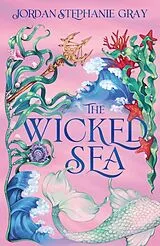 Kartonierter Einband The Wicked Sea von Jordan Stephanie Gray