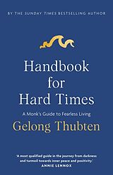 Kartonierter Einband Handbook for Hard Times von Gelong Thubten