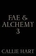 Fester Einband Fae & Alchemy 3 von Callie Hart