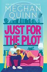Kartonierter Einband Just for the Plot von Meghan Quinn