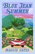 Kartonierter Einband Blue Jean Summer von Maggie Gates