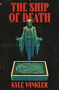 E-Book (epub) The Ship of Death von Kyle Winkler