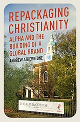 Livre Relié Repackaging Christianity de Andrew Atherstone