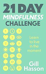 Couverture cartonnée 21 Day Mindfulness Challenge de Gill Hasson