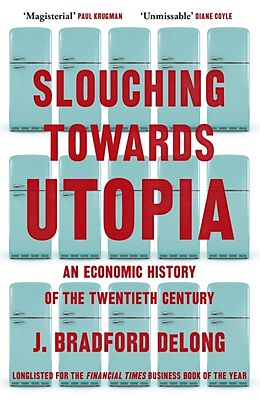 Couverture cartonnée Slouching Towards Utopia de J. Bradford DeLong