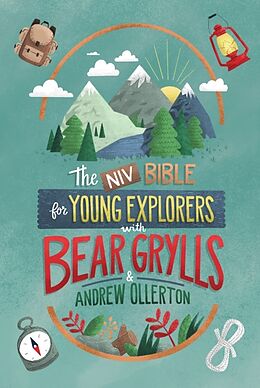 Livre Relié NIV Bible for Young Explorers with Bear Grylls and Andrew Ollerton de Grylls Bear, Ollerton Andrew