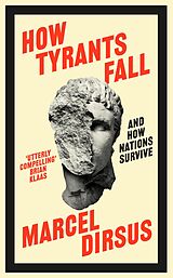 E-Book (epub) How Tyrants Fall von Marcel Dirsus