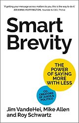 Livre Relié Smart Brevity de Roy Schwartz, Mike Allen, Jim VandeHei