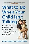 E-Book (epub) What to Do When Your Child Isn t Talking von Nicola Lathey, Tracey Blake