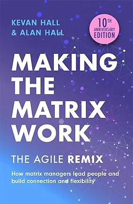 E-Book (epub) Making the Matrix Work, 2nd edition von Kevan Hall, Alan Hall