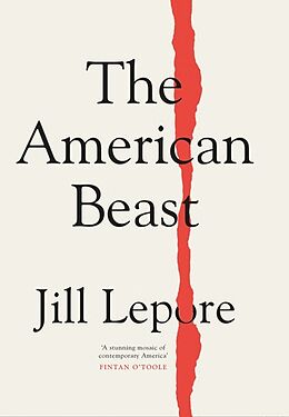 Couverture cartonnée The American Beast de Jill Lepore