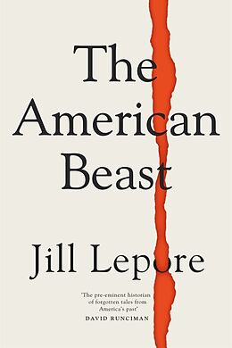 Couverture cartonnée The American Beast de Jill Lepore