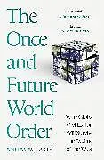 Kartonierter Einband (Kt) The Once and Future World Order von Amitav Acharya