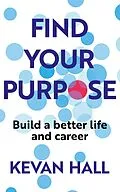 E-Book (epub) Find Your Purpose von Kevan Hall