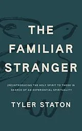 Kartonierter Einband The Familiar Stranger von Tyler Staton