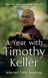Kartonierter Einband A Year with Timothy Keller von Timothy Keller