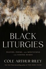 Kartonierter Einband Black Liturgies von Cole Arthur Riley