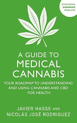 E-Book (epub) Guide to Medical Cannabis von Javier Hasse, Nicol s Jose Rodriguez