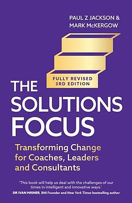 Couverture cartonnée The Solutions Focus, 3rd edition de Paul Z. Jackson, Mark McKergow