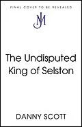 E-Book (epub) Undisputed King of Selston von Danny Scott