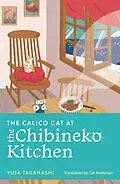 E-Book (epub) The Calico Cat at the Chibineko Kitchen von Yuta Takahashi
