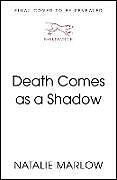 Livre Relié Death Comes as a Shadow de Natalie Marlow