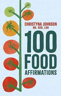 Couverture cartonnée 100 Food Affirmations de Christyna Johnson