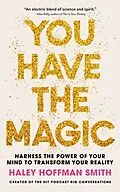 E-Book (epub) You Have The Magic von Haley Hoffman Smith