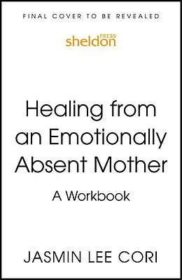 E-Book (epub) Healing From an Emotionally Absent Mother von Jasmin Lee Cori
