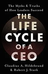 Kartonierter Einband The Life Cycle of a CEO von Claudius A. Hildebrand, Robert J. Stark