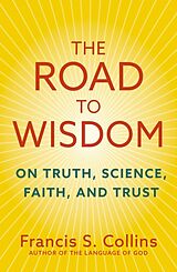 Couverture cartonnée The Road to Wisdom de Francis Collins