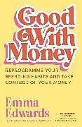 Kartonierter Einband Good with Money von Edwards Emma