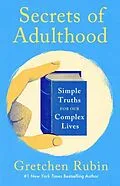 E-Book (epub) Secrets of Adulthood von Gretchen Rubin