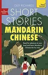 Kartonierter Einband Short Stories in Mandarin Chinese for Intermediate Learners von Olly Richards