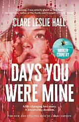 Kartonierter Einband Days You Were Mine von Clare Leslie Hall