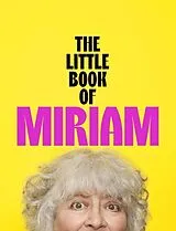 Fester Einband The Little Book of Miriam von Miriam Margolyes
